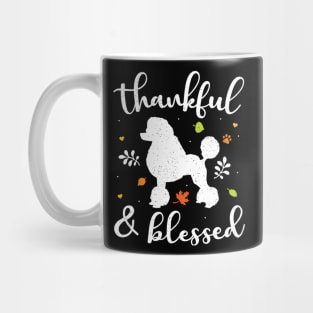 Poodle Thanksgiving Dog Thankful Blessed Mug